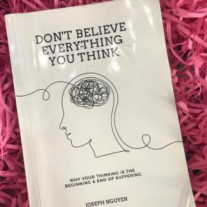 Don't Believe Everything You Think by Joseph Nguyen